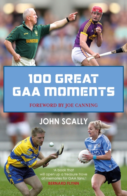 100 Great GAA Moments, Paperback / softback Book