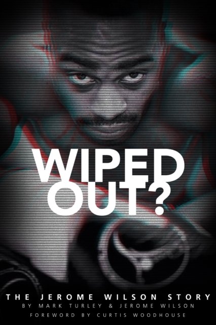 Wiped Out? : The Jerome Wilson Story, Paperback / softback Book