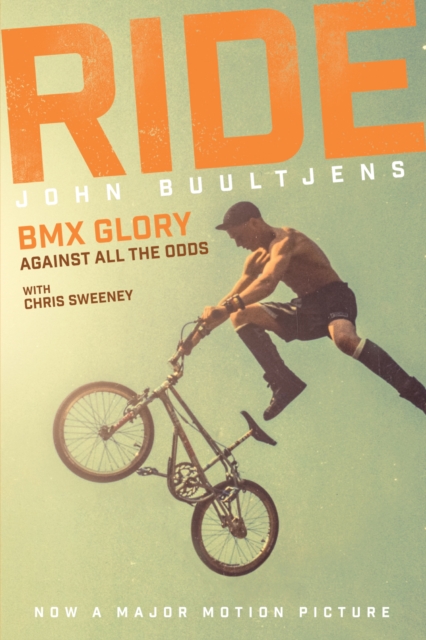 Ride : BMX Glory, Against All the Odds, the John Buultjens Story, Hardback Book