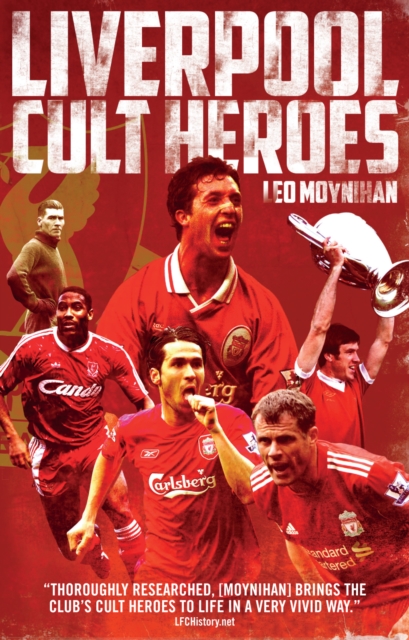Liverpool FC Cult Heroes, Paperback / softback Book