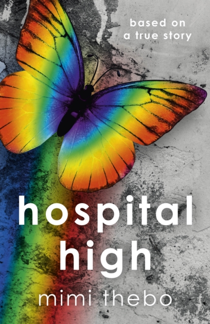 Hospital High - based on a true story, Paperback / softback Book