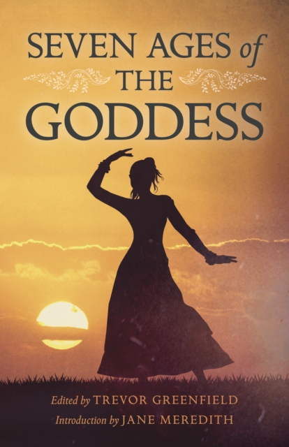 Seven Ages of the Goddess, Paperback / softback Book