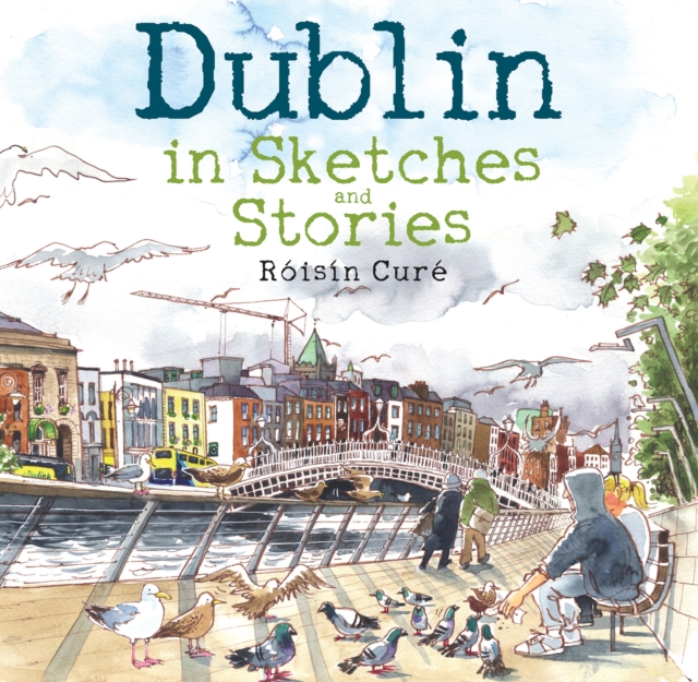 Dublin in Sketches and Stories, EPUB eBook