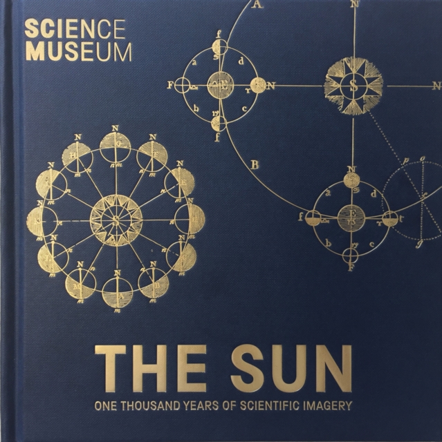 The Sun : One Thousand Years of Scientific Imagery, Hardback Book
