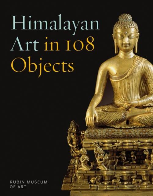 Himalayan Art in 108 Objects, Hardback Book