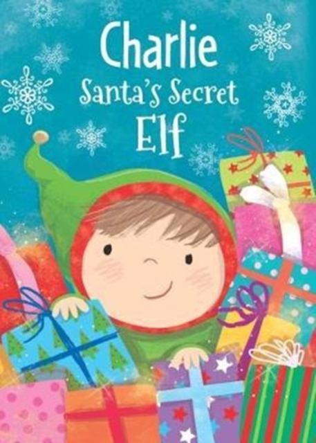 Charlie - Santa's Secret Elf, Hardback Book