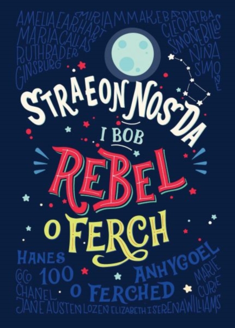 Straeon Nos Da i Bob Rebel o Ferch - Hanes 100 o Ferched Anhygoel, Hardback Book