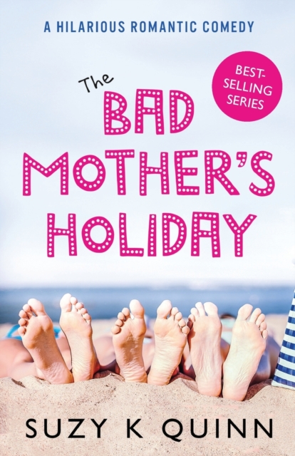 The Bad Mother's Holiday, Paperback / softback Book