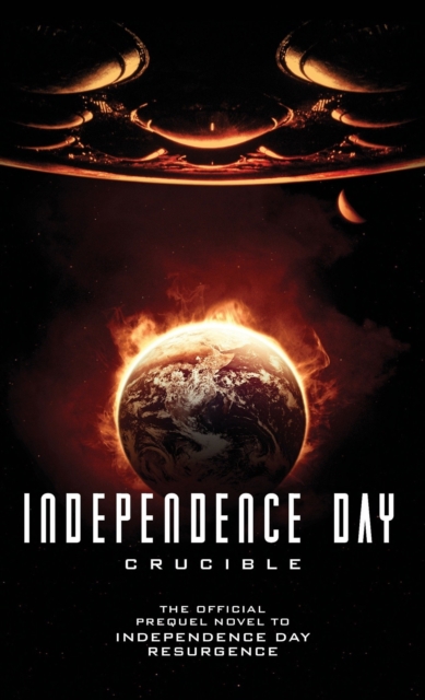 Independence Day: Crucible (The Official Prequel), Paperback / softback Book