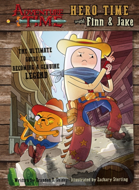 Adventure Time - Hero Time with Finn and Jake, Hardback Book