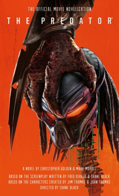 The Predator: The Official Movie Novelization, Paperback / softback Book