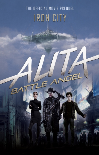Alita: Battle Angel - Iron City, Hardback Book