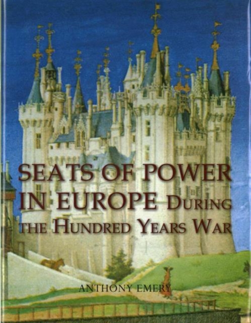 Seats of Power in Europe during the Hundred Years War, Hardback Book