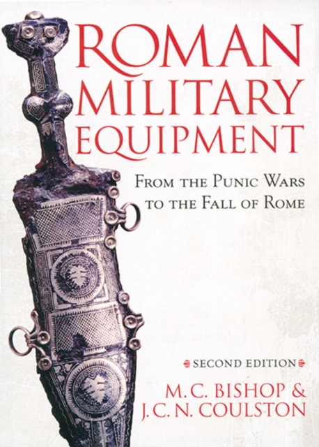 Roman Military Equipment from the Punic Wars to the Fall of Rome, second edition, PDF eBook