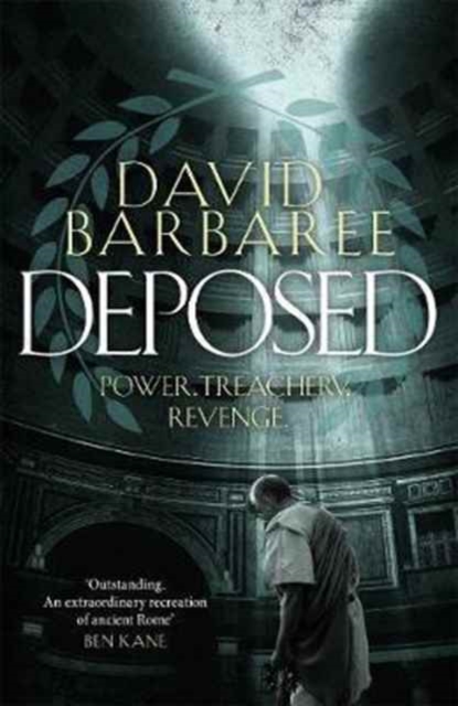 Deposed : An epic thriller of power, treachery and revenge, Hardback Book