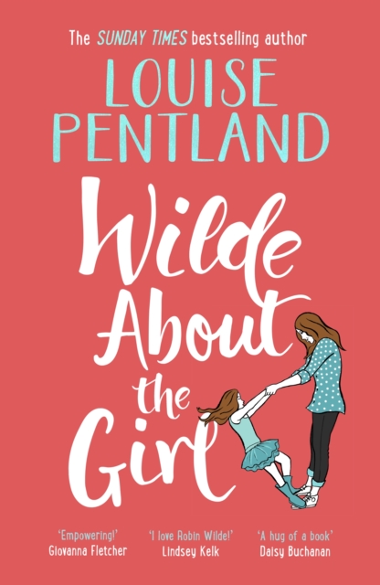Wilde About The Girl : 'Hilariously funny with depth and emotion, delightful' Heat, EPUB eBook