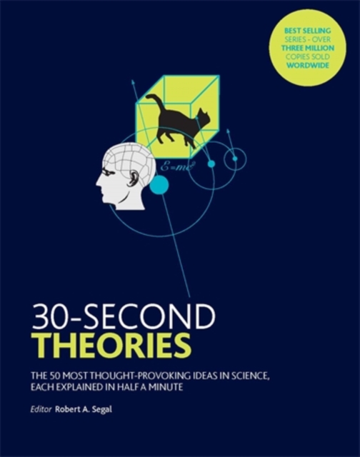 30-Second Theories : The 50 Most Thought-provoking Theories in Science, Paperback / softback Book