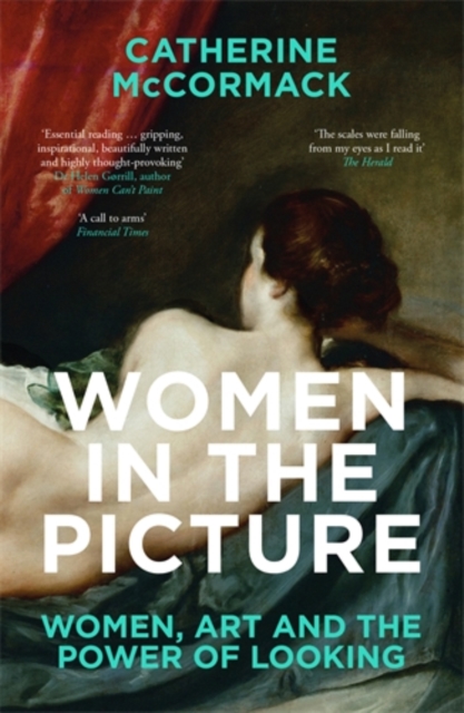 Women in the Picture : Women, Art and the Power of Looking, Paperback / softback Book