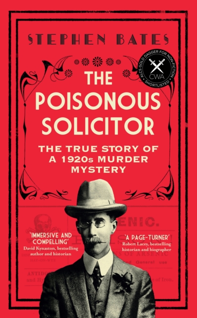 The Poisonous Solicitor : The True Story of a 1920s Murder Mystery, Hardback Book