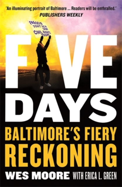 Five Days : Baltimore's Fiery Reckoning, Paperback / softback Book