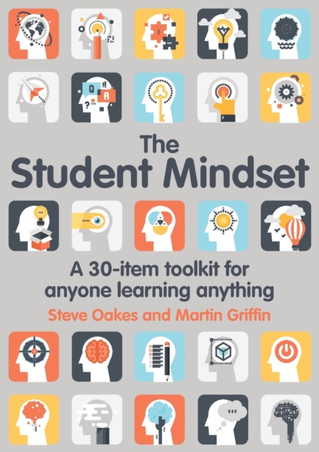 The Student Mindset : A 30-item toolkit for anyone learning anything, Paperback / softback Book