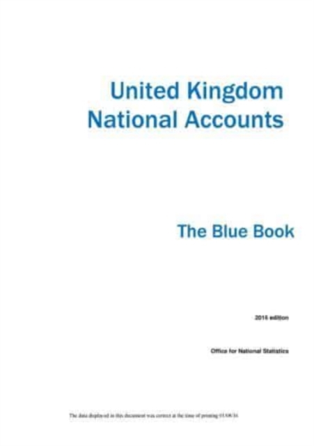 United Kingdom National Accounts: The Blue Book 2016, Paperback / softback Book