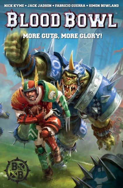 Warhammer : Blood Bowl: More Guts, More Glory!, Paperback / softback Book