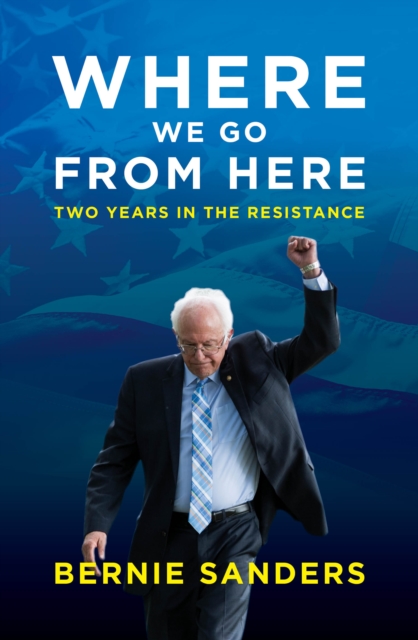 Where We Go from Here : Two Years in the Resistance, Hardback Book