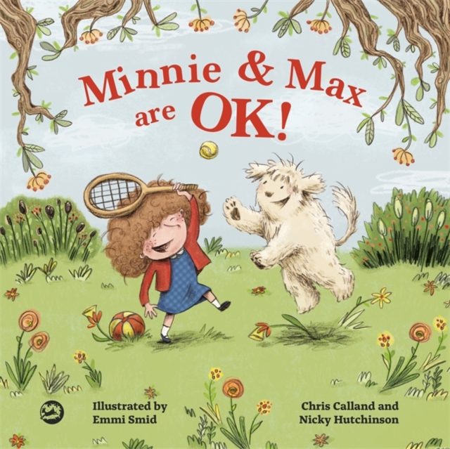 Minnie and Max are Ok! : A Story to Help Children Develop a Positive Body Image, Hardback Book