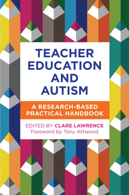 Teacher Education and Autism : A Research-Based Practical Handbook, Paperback / softback Book