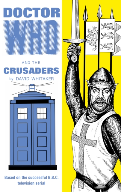 Doctor Who and the Crusaders, Hardback Book