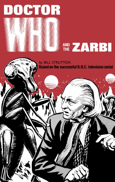 Doctor Who and the Zarbi, Hardback Book