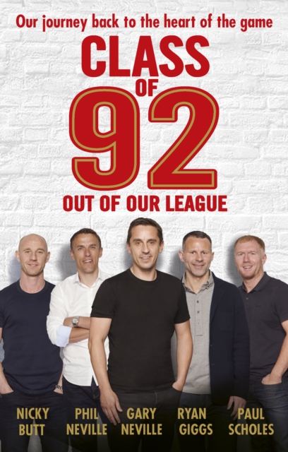 Class of 92: Out of Our League, Paperback / softback Book