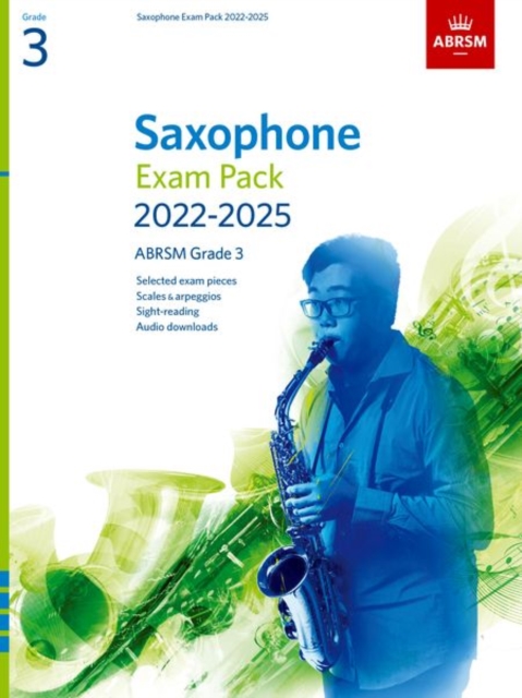 Saxophone Exam Pack from 2022, ABRSM Grade 3 : Selected from the syllabus from 2022. Score & Part, Audio Downloads, Scales & Sight-Reading, Sheet music Book