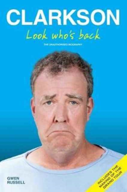 Clarkson - Look Who's Back : The Unauthorised Biography, Paperback / softback Book