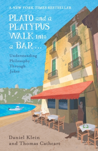 Plato and a Platypus Walk Into a Bar : Understanding Philosophy Through Jokes, Paperback / softback Book