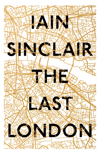 The Last London : True Fictions from an Unreal City, PDF eBook