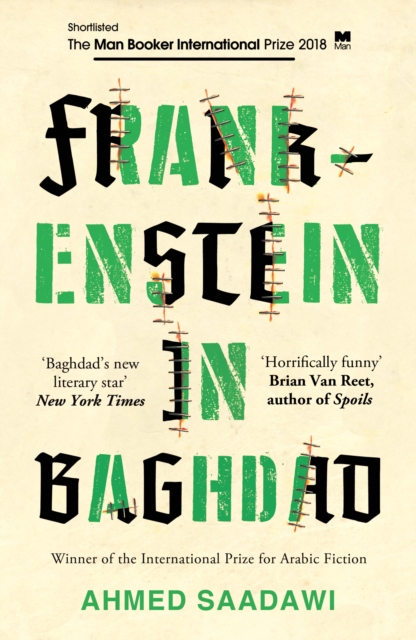 Frankenstein in Baghdad : SHORTLISTED FOR THE MAN BOOKER INTERNATIONAL PRIZE 2018, Paperback / softback Book