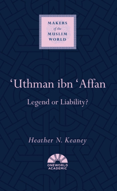 'Uthman ibn 'Affan : Legend or Liability?, EPUB eBook