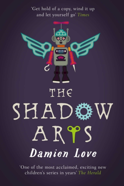 The Shadow Arts : 'A dark, mysterious, adrenaline-pumping rollercoaster of a story' Kieran Larwood, EPUB eBook