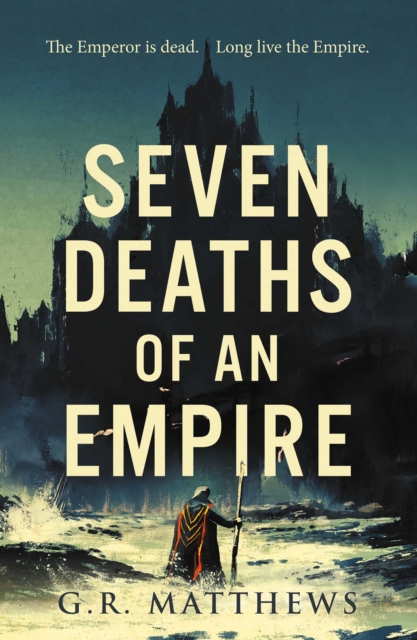 Seven Deaths of an Empire, Paperback / softback Book