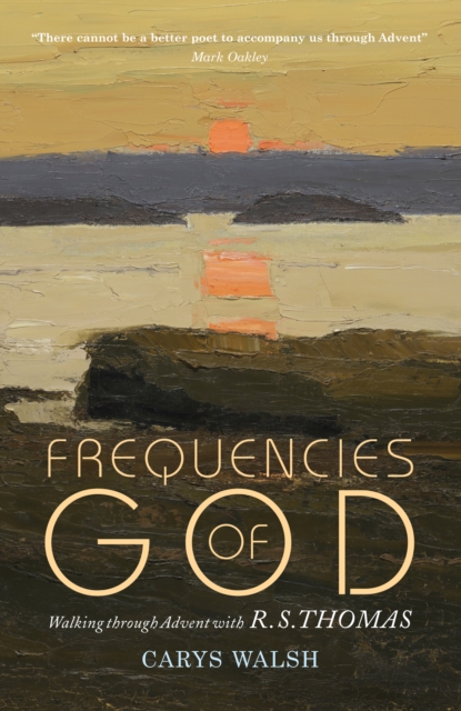 Frequencies of God : Walking through Advent with R S Thomas, EPUB eBook