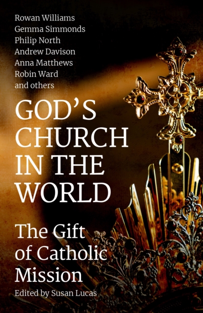 God's Church in the World : The Gift of Catholic Mission, Paperback / softback Book