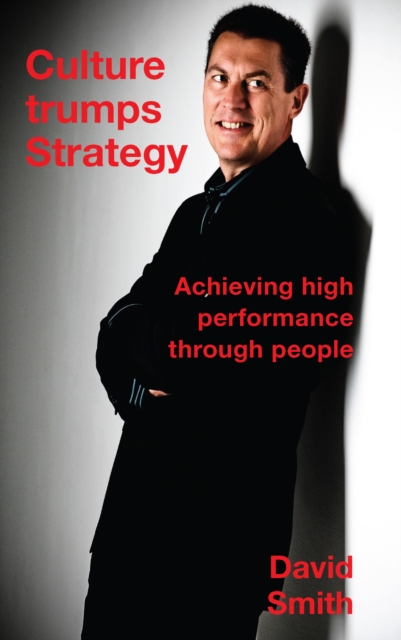 Culture Trumps Strategy - Achieving High Performance Through People, EPUB eBook