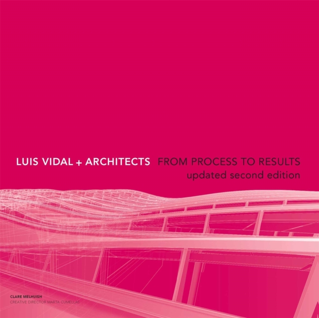 Luis Vidal + Architects 2nd Edition : From Process to Results, Hardback Book