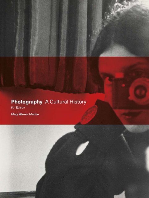 Photography Fifth Edition : A Cultural History, Paperback / softback Book