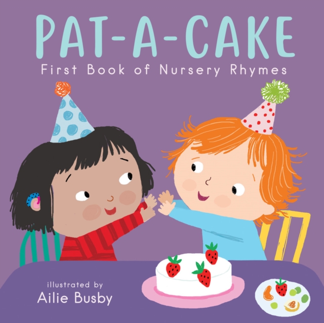 Pat-A-Cake! - First Book of Nursery Rhymes, Board book Book