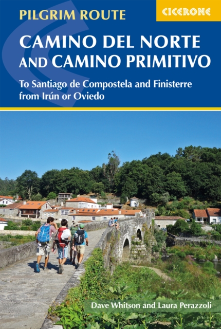 The Camino del Norte and Camino Primitivo : To Santiago de Compostela and Finisterre from Irun or Oviedo, Paperback / softback Book