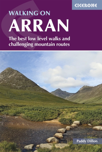 Walking on Arran : The best low level walks and challenging mountain routes, including the Arran Coastal Way, Paperback / softback Book