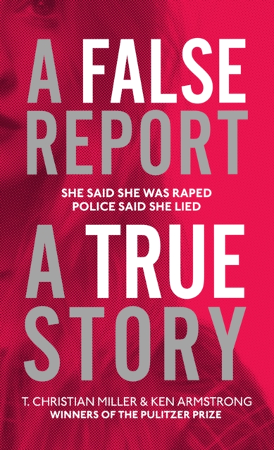 A False Report : The chilling true story of the woman nobody believed, Hardback Book